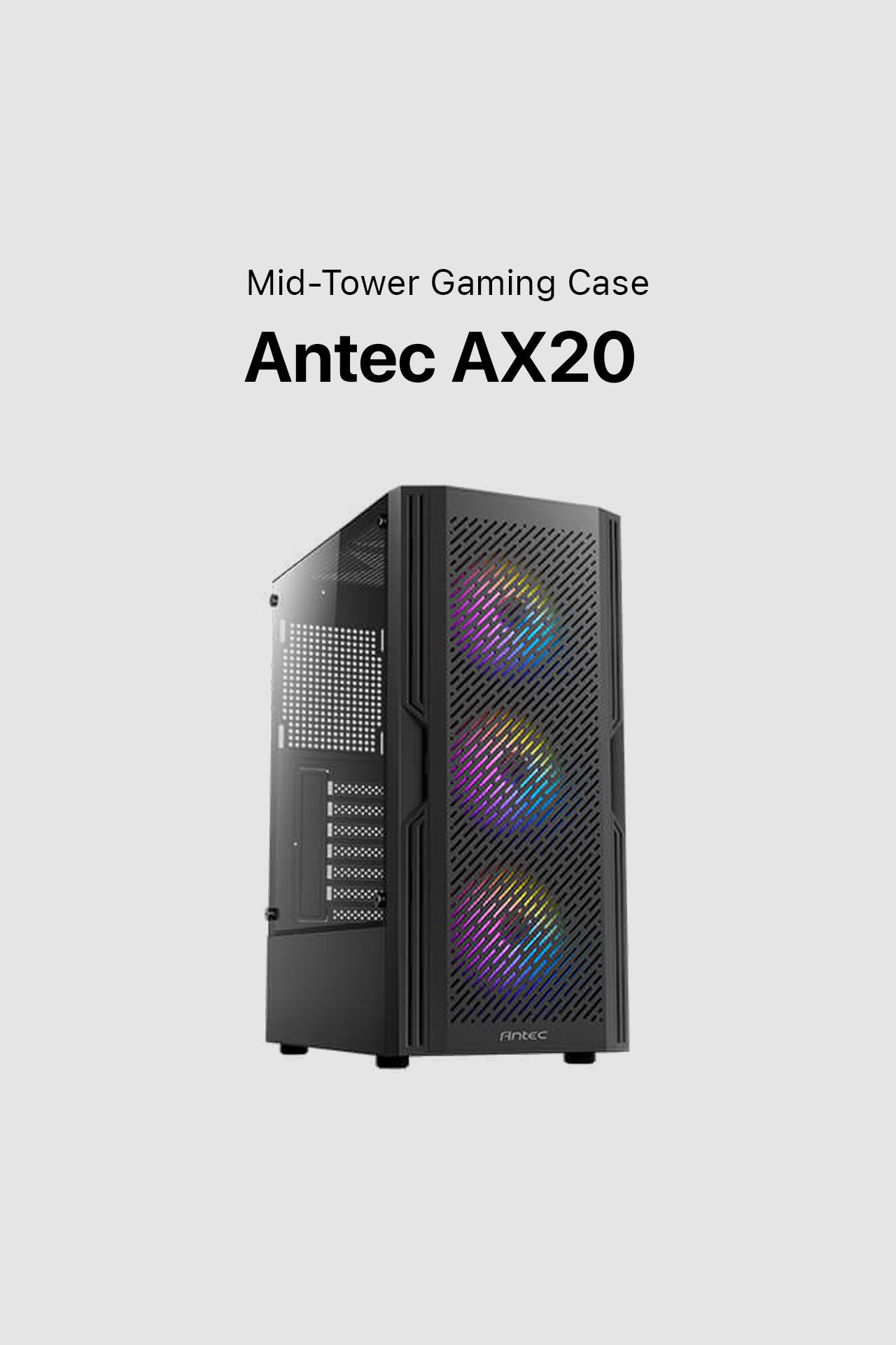 Antec AX20 Mid-Tower Gaming Case