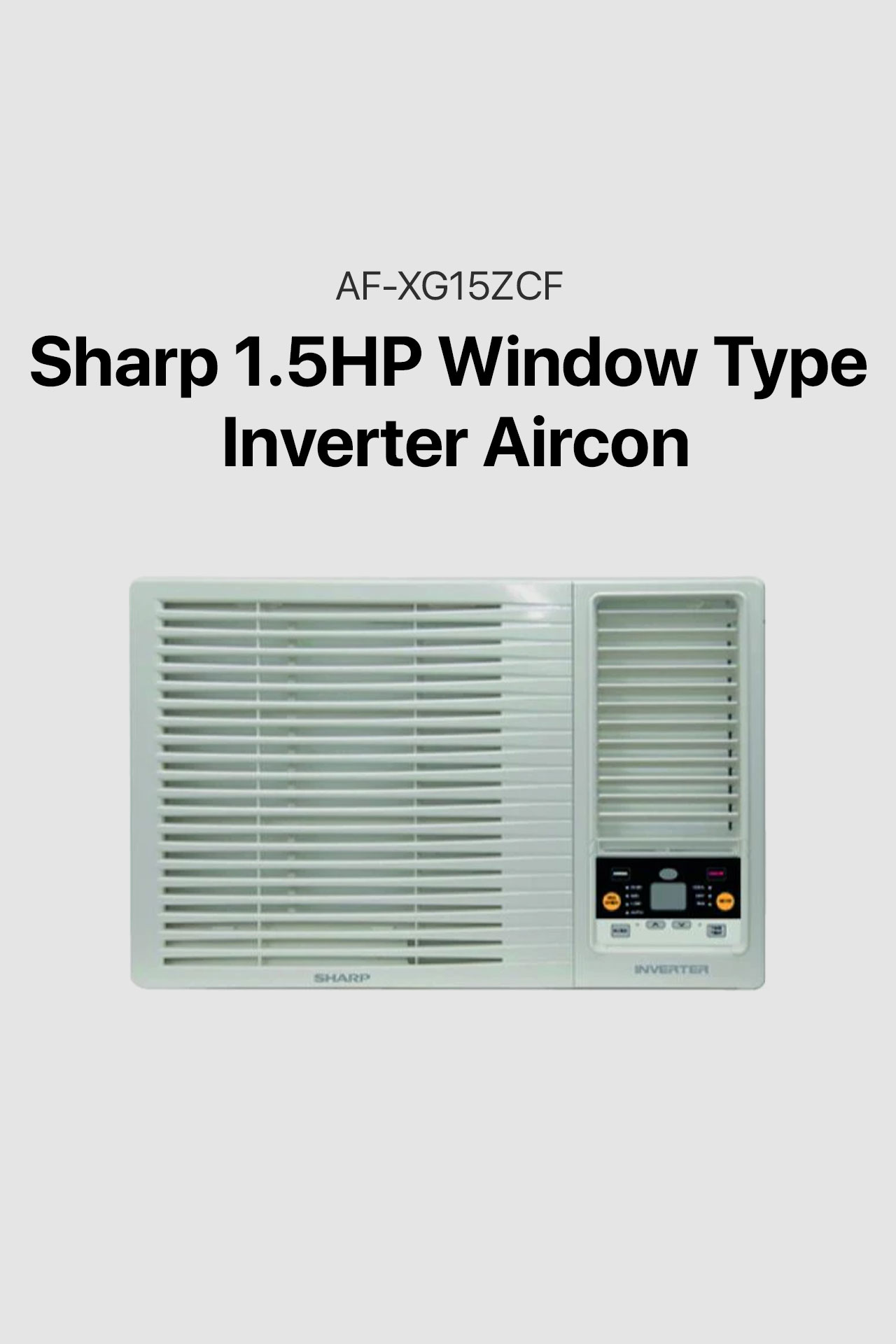 Sharp 1.5HP Window Type Inverter Aircon (AF-XG15ZCF)