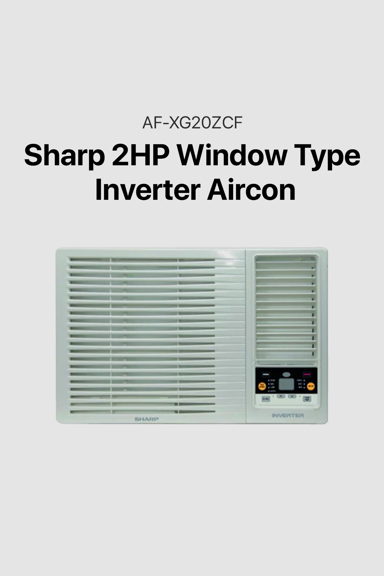 Sharp 2HP Window Type Inverter Aircon (AF-XG20ZCF)