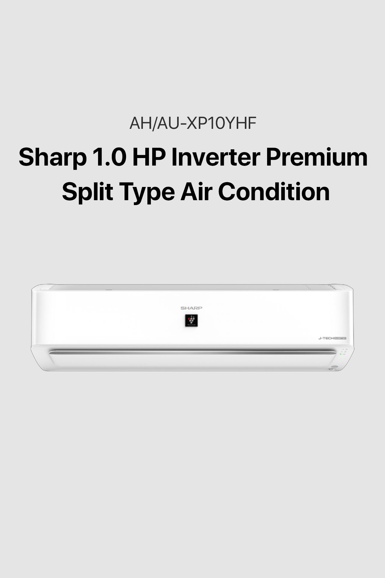 Sharp 1.0HP J-Tech Premium Inverter Wall Split Type Aircon (AH/AU-XP10YHF)