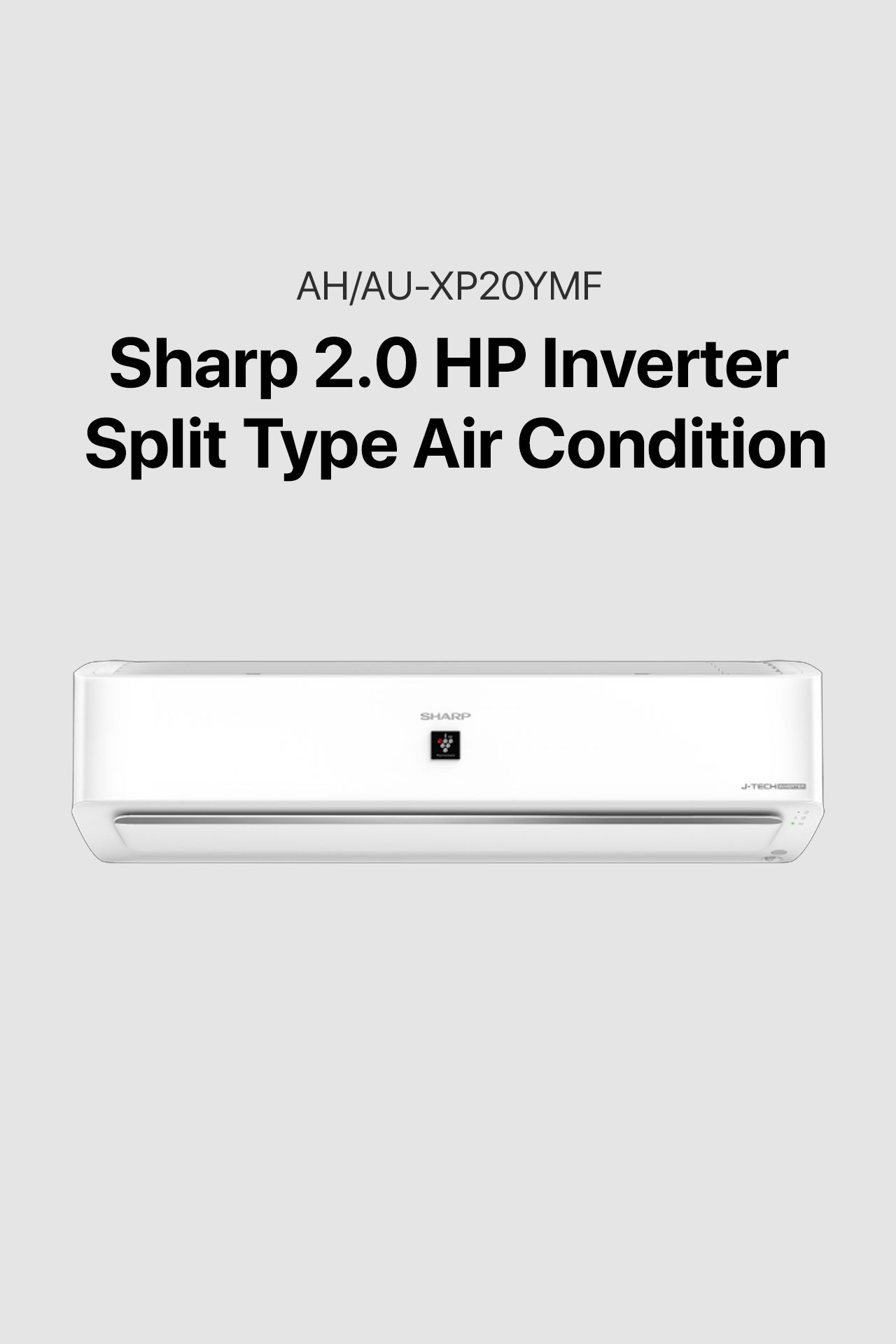 Sharp 2.0 HP J-Tech Inverter Split Type Air Conditioner (AH/AU-XP20YMF)