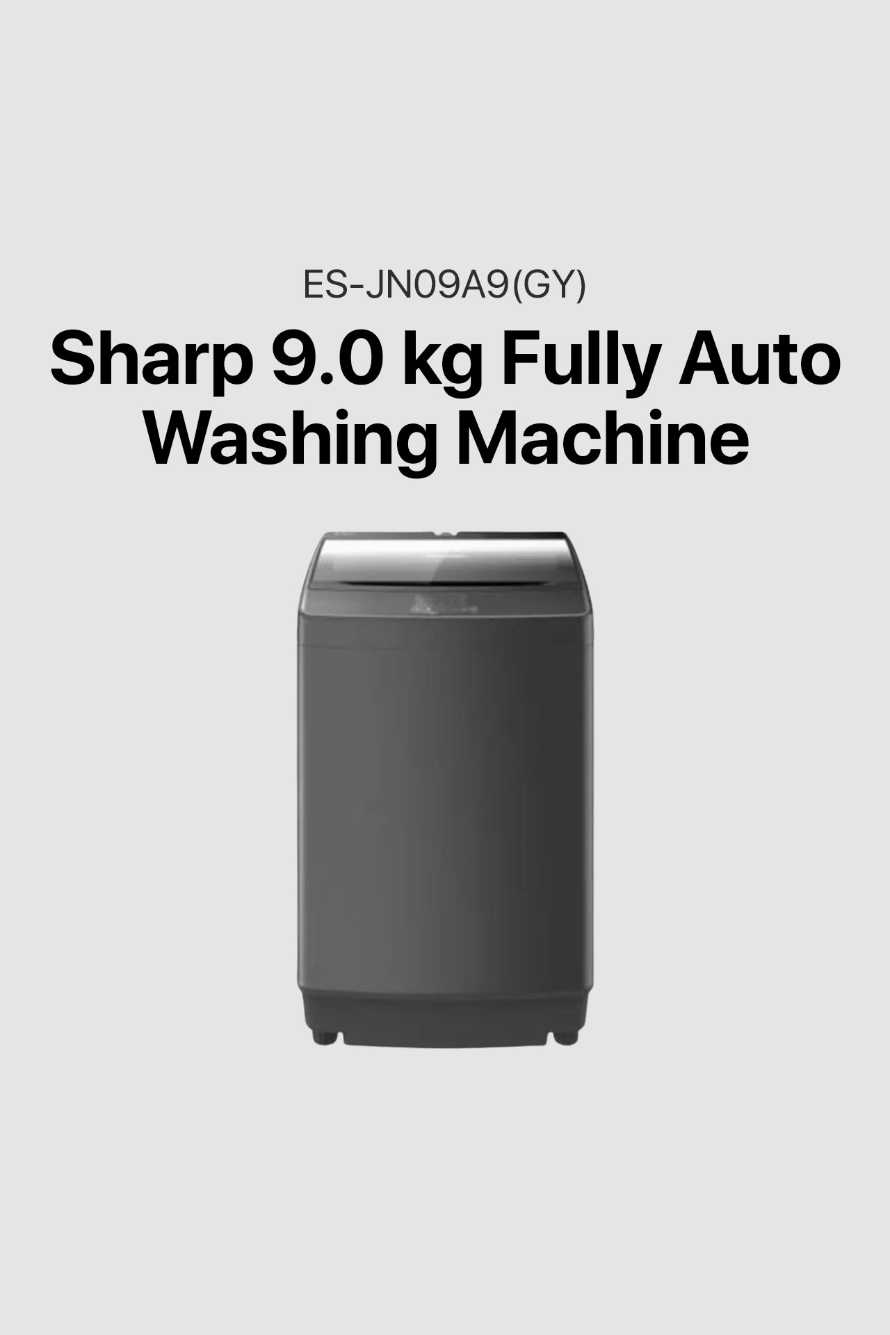 Sharp 9.0 kg Fully Automatic Washing Machine (Top Load) – (ES-JN09A9(GY))