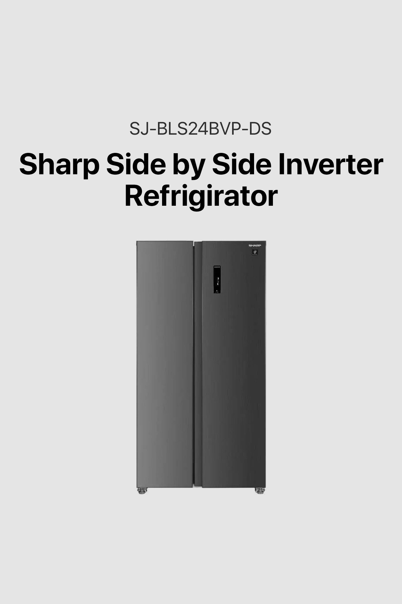 Sharp 21.2 cu. ft. Side-by-Side inverter Refrigerator with PCI (SJ-BLS24BVP-DS)